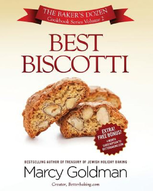 Best Biscotti: The Baker's Dozen Cookbook Series by Marcy Goldman
