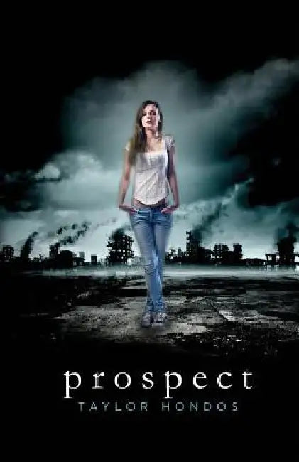 Prospect by Taylor Hondos
