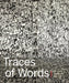 Traces of Words: Art and Calligraphy from Asia by Fuyubi Nakamura