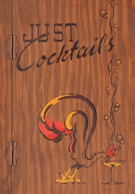 Just Cocktails: A Bartender's Guide (Illustrated) (Engage Books) by W. C. Whitfield, Tad Shell, A. R. Roumanis