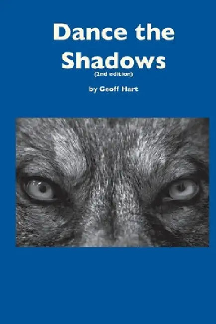 Dance the Shadows (2nd ed.) by Geoffrey Hart