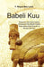 Babylon the Great - Swahili Edition: Mtazamo Wa Ibada Katika Ushawishi Wa Babeli Katika Kufunuliwa Kwa Kusudi La Mungu Duniani by F. Wayne Mac Leod