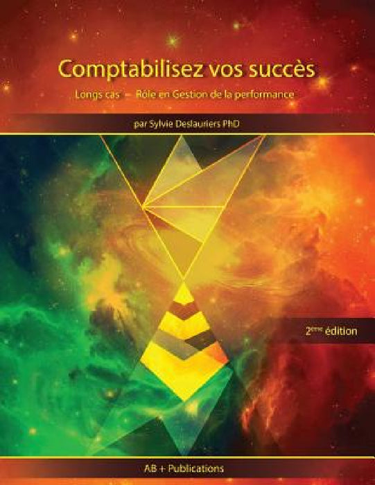 Comptabilisez vos succès: Longs cas Gestion de la performance by Sylvie Deslauriers