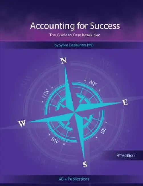 Accounting for Success: The Guide to Case Resolution by Sylvie Deslauriers