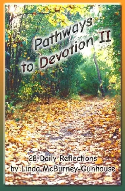 Pathways to Devotion II by Linda McBurney-Gunhouse