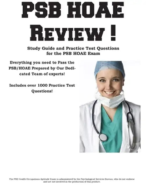 PSB HOAE Review!: Complete Health Occupations Aptitude Test Study Guide and Practice Test Questions by Complete Test Preparation Inc