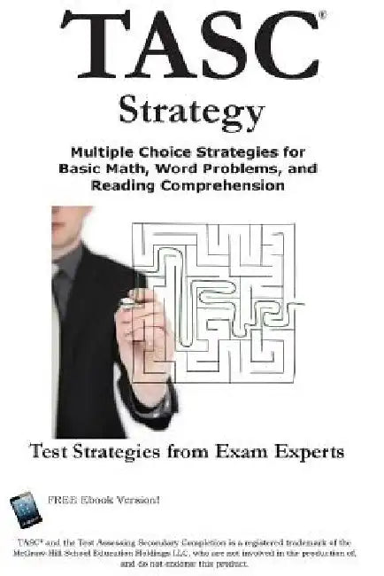 TASC Strategy!: Winning Multiple Choice Strategy for the Test Assessing Secondary Completion by Complete Test Preparation Inc