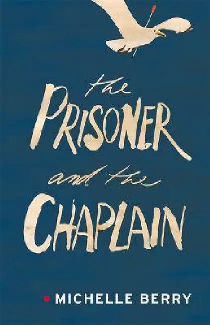 Prisoner and the Chaplain by Michelle Berry