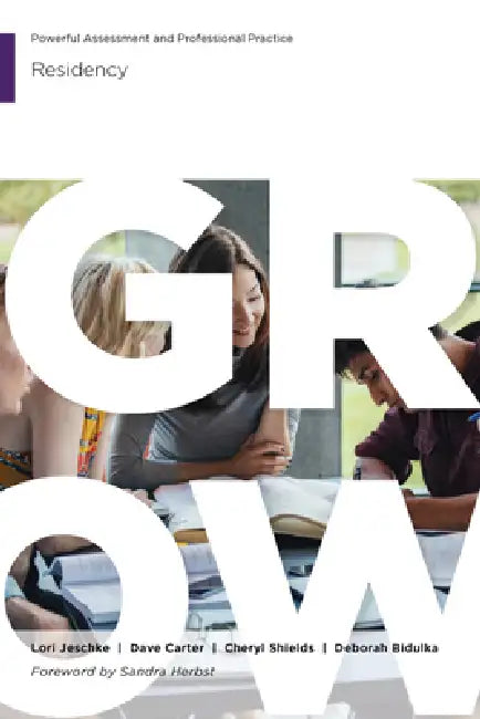 Residency: Powerful Assessment and Professional Practice by Lori Jeschke, Dave Carter, Cheryl Shields