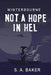 Not A Hope In Hel by S. a. Baker