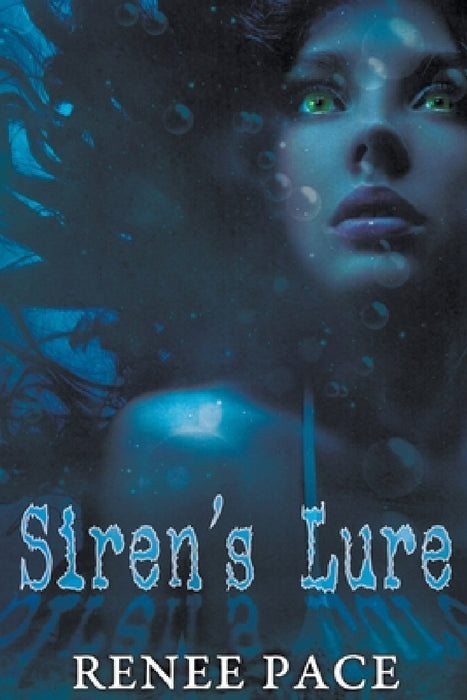 Siren's Lure: Chosen by the Sea by Renee Pace