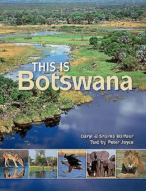 This Is Botswana by Peter Joyce