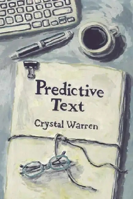 Predictive Text by Crystal Warren