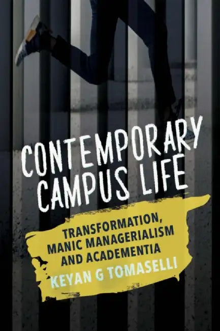 Contemporary Campus Life by Kevan G. Tomaselli