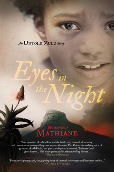 Eyes in the Night: An Untold Zulu Story by Nomavenda Mathiane
