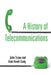 A History of Telecommunications by Alan Knott-Craig