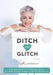 Ditch Your Glitch by Kate Emmerson