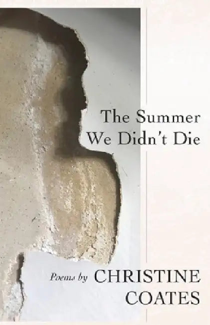 The Summer We Didn't Die by Christine Coates