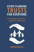 Estate Planning Trusts for Everyone: Discretionary Living Trust- A legacy for generations by Mervin Messias