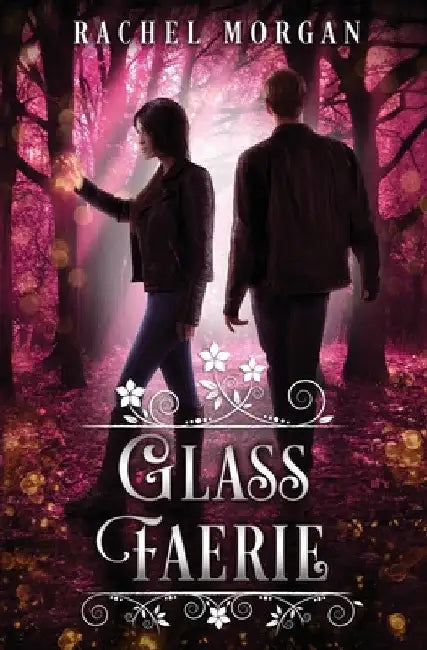 Glass Faerie by Rachel Morgan