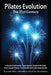 Pilates Evolution - The 21st Century by Joseph Pilates