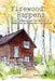 Firewood Happens: Life, Liberty, and the Pursuit of Happiness in Minnesota's Northwoods by Mike Lein