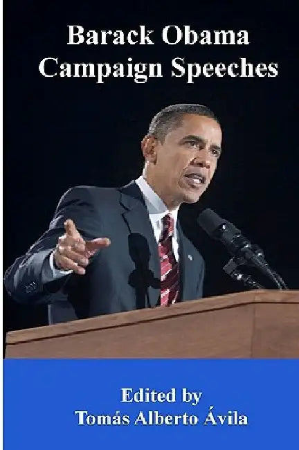 Barack Obama Campaign Speeches by Tomas Alberto Avila