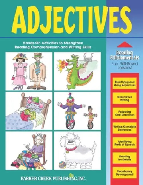 Reading Fundamentals - Adjectives: Learn About Adjectives and How to Use Them to Strengthen Reading and Writing Skills by Carolyn Hurst