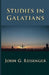 Studies in Galatians by John G. Reisinger