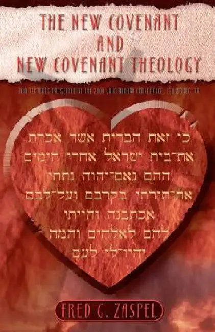 The New Covenant and New Covenant Theology by Fred G. Zaspel