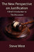 The New Perspective on Justification: A Brief Introduction to the Discussion by Steve West