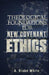 Theological Foundations for New Covenant Ethics by A. Blake White
