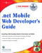 .Net Mobile Web Developers Guide by Wei Meng Lee, Wei Meng Llee, Ken Cox