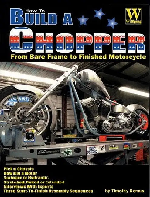 How to Build a Chopper by Timothy Remus