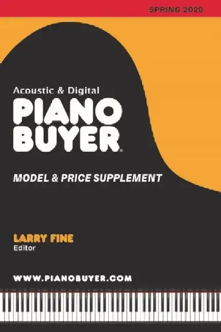Piano Buyer Model & Price Supplement / Spring 2020 by Larry Fine