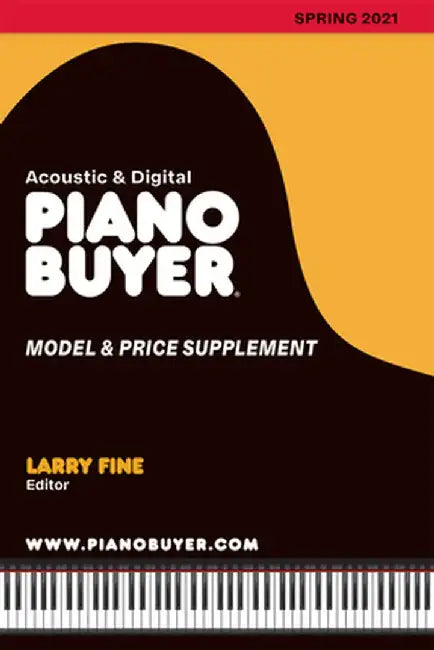 Piano Buyer Model & Price Supplement / Spring 2021 by Larry Fine