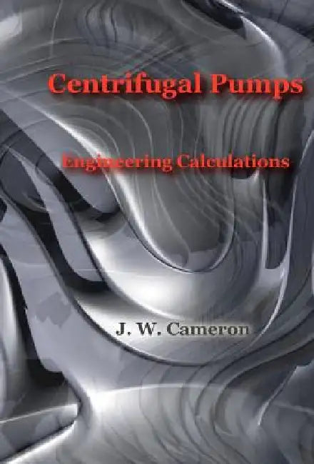 Centrifugal Pumps-Engineering Calculations by J. W. Cameron