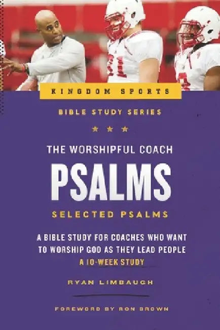 The Worshipful Coach: Psalms by Ryan Limbaugh