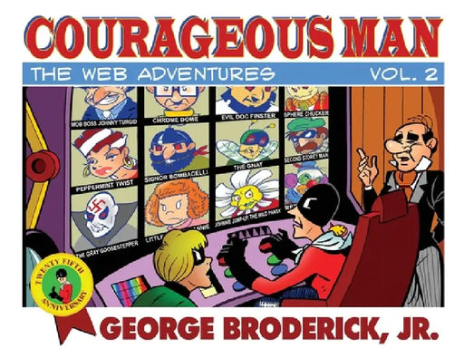 Courageous Man: The Web Adventures, vol. 2 by Jr. Broderick George