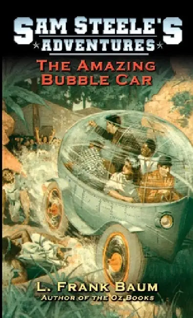 The Amazing Bubble Car by L. Frank Baum, Howard Heath