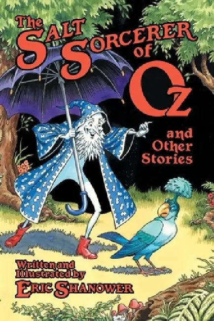 The Salt Sorcerer of Oz and Other Stories by Eric Shanower, Eric Shanower