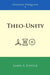 Theo-Unity by James A. Fowler