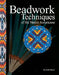 Beadwork Techniques: Of the Native Americans by Sutton, Scott
