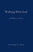 Walking With God by Elder Ralph E. Harris