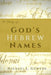 A Study of God's Hebrew Names by Michael L. Gowens