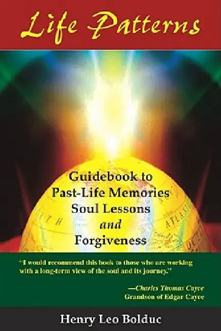 Life Patterns: Soul Lessons & Forgiveness by Henry Leo Bolduc