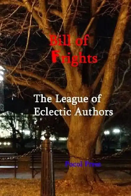 Bill of Frights by League of Eclectic Authors