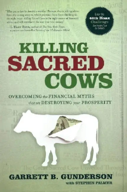 Killing Sacred Cows: Overcoming the Financial Myths That Are Destroying Your Property 
