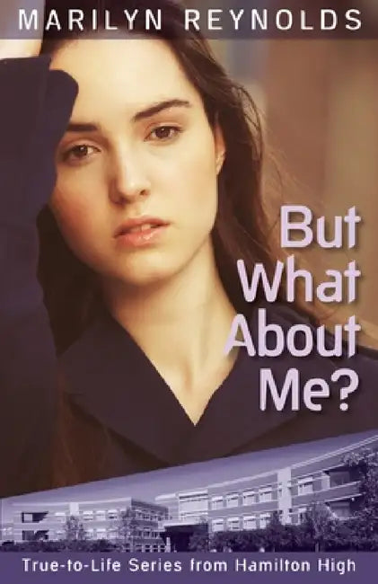 But What about Me? by Marilyn Reynolds