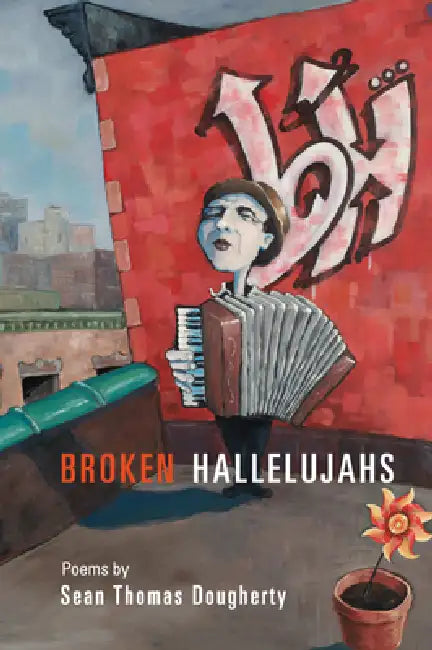 Broken Hallelujahs by Sean Thomas Dougherty